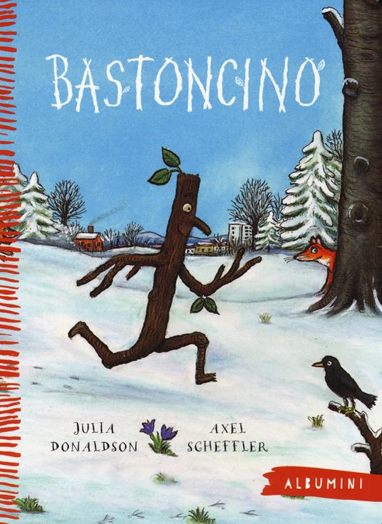  Bastoncino. Ediz. illustrata - Donaldson, Julia, Scheffler,  Axel, Remondi, Arlette - Libri