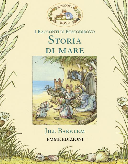 Storia di mare. I racconti di Boscodirovo. Ediz. illustrata - Jill Barklem - copertina