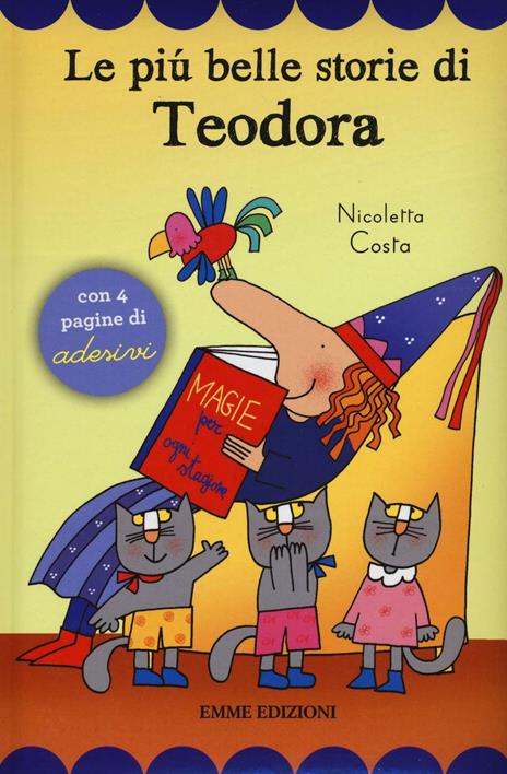 Le più belle storie di Teodora. Con adesivi - Nicoletta Costa - copertina