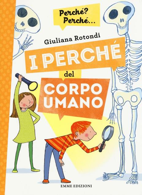 I perché del corpo umano. Ediz. a colori - Giuliana Rotondi - copertina