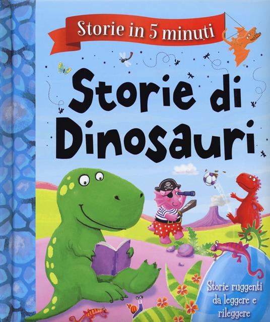 Storie di dinosauri. Storie in 5 minuti. Ediz. a colori - Melanie Joyce - copertina