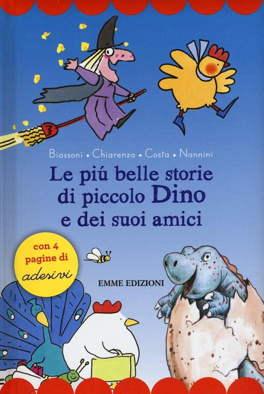 Le più belle storie di piccolo Dino e dei suoi amici. Con adesivi. Ediz. a colori - Marco Biassoni,Donatella Chiarenza,Nicoletta Costa - copertina