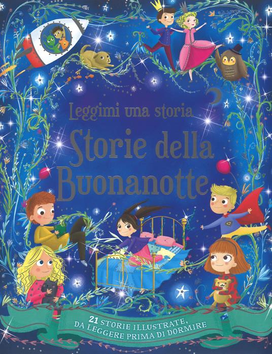 Storie della buonanotte. Leggimi una storia. Ediz. a colori - Benedetta  Fabbri - Libro - Emme Edizioni 