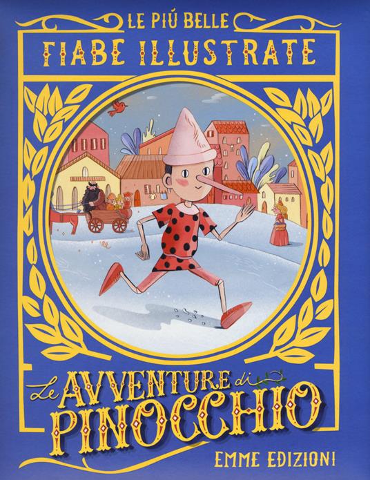 Pinocchio. Le più belle fiabe illustrate. Ediz. a colori - Giuditta Campello - copertina