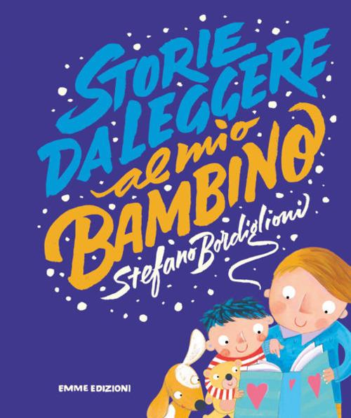 Storie da leggere al mio bambino - Stefano Bordiglioni - copertina