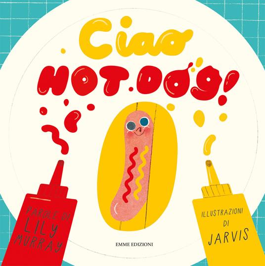 Ciao Hot Dog! - Lily Murray - copertina