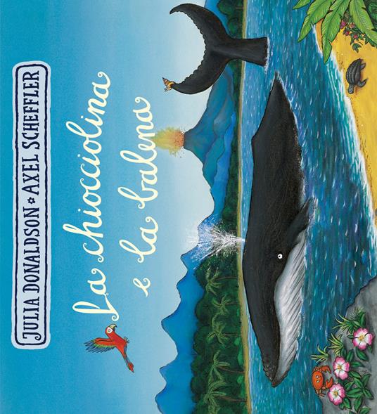 La chiocciolina e la balena. Ediz. a colori - Julia Donaldson - copertina