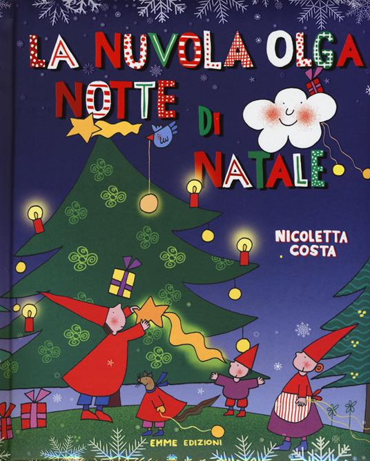 Notte di Natale. La nuvola Olga - Nicoletta Costa - Libro - Emme Edizioni -  Album