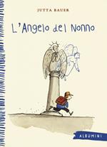 L' angelo del nonno. Ediz. a colori