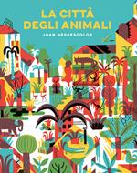 La città degli animali. Ediz. a colori