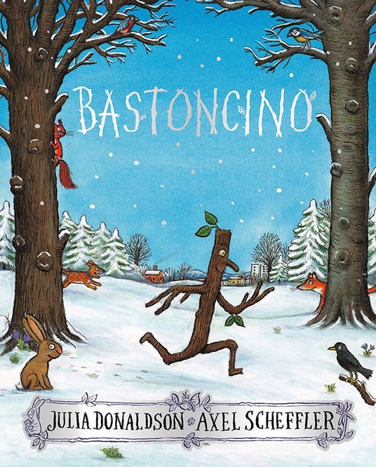 Bastoncino. Ediz. a colori - Julia Donaldson - copertina