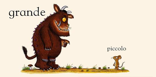 Contrari. I primi libri del Gruffalò. Ediz. a colori - Julia Donaldson,Axel Scheffler - 2