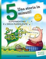 FEBE SILLANI - Una storia in 5 minuti! A caccia con gli orchi - EMME  EDIZIONI