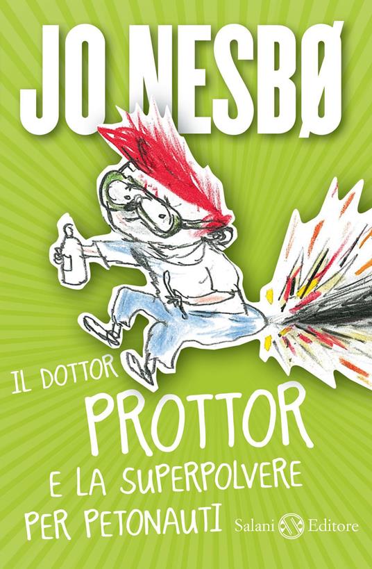 Il dottor Prottor e la superpolvere per petonauti - Jo Nesbø - copertina