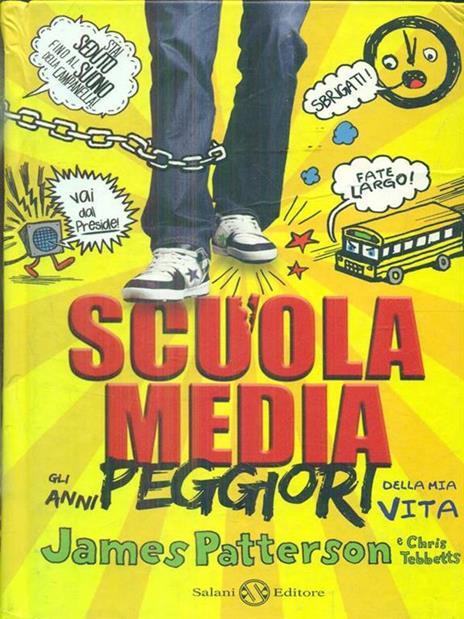 Scuola media. Gli anni peggiori della mia vita - James Patterson,Chris Tebbetts - copertina