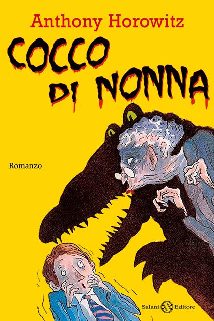 Cocco di nonna - Anthony Horowitz,Tony Ross,Angela Ragusa - ebook