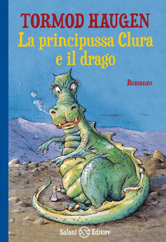 La principussa Clura e il drago - Tormod Haugen,Anders Kaardahl,Lucia Barni - ebook