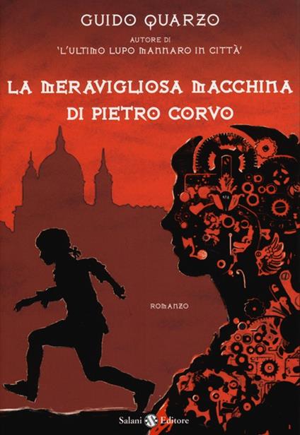 La meravigliosa macchina di Pietro Corvo - Guido Quarzo - copertina