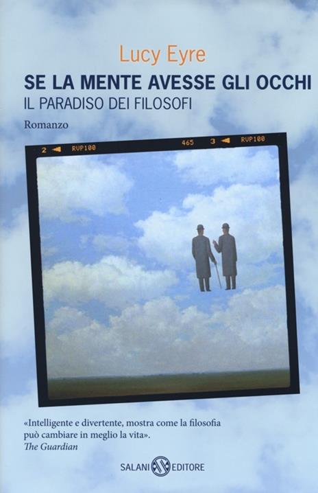 Se la mente avesse gli occhi. Il paradiso dei filosofi - Lucy Eyre - 6