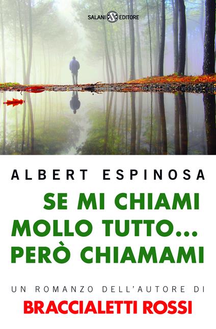 Se mi chiami mollo tutto... però chiamami - Albert Espinosa,Patrizia Spinato - ebook