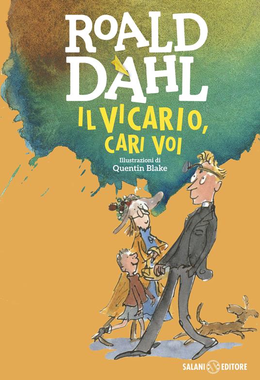 Il vicario, cari voi. Ediz. illustrata - Roald Dahl,Quentin Blake,Manuela Barranu,Dida Paggi - ebook