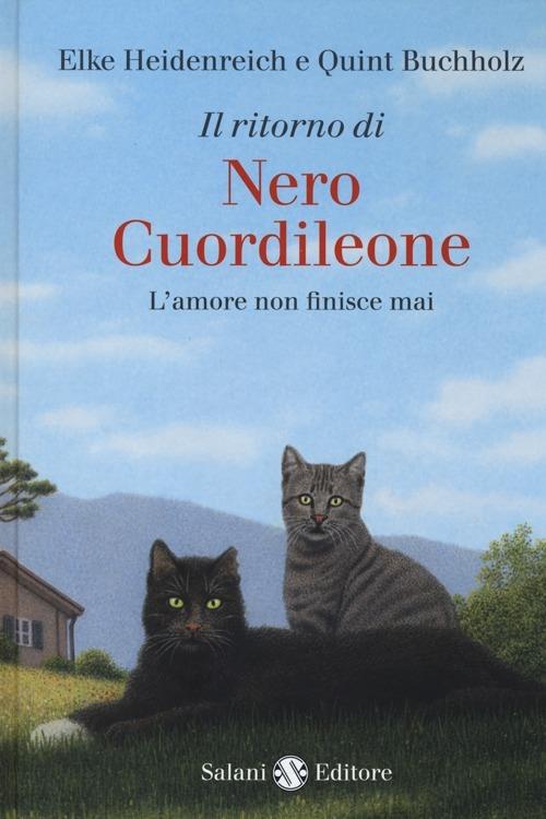 Il ritorno di Nero Cuordileone. L'amore non finisce mai - Elke Heidenreich,Quint Buchholz - copertina