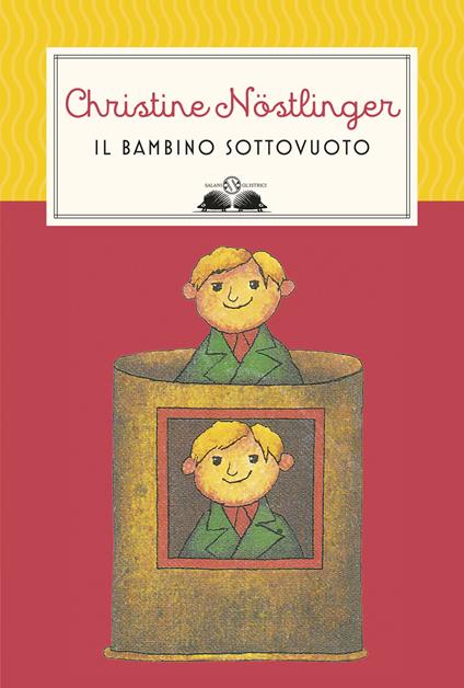 Il bambino sottovuoto - Christine Nöstlinger,Frantz Wittkamp,Carla Becagli Calamai - ebook