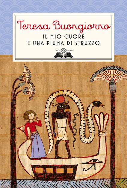 Il mio cuore è una piuma di struzzo - Teresa Buongiorno,Giulia Orecchia - ebook