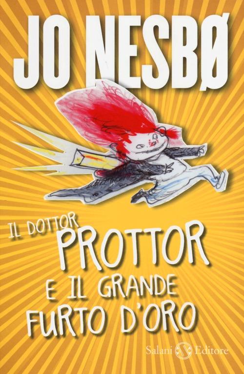 Il dottor Prottor e il grande furto d'oro - Jo Nesbø - copertina