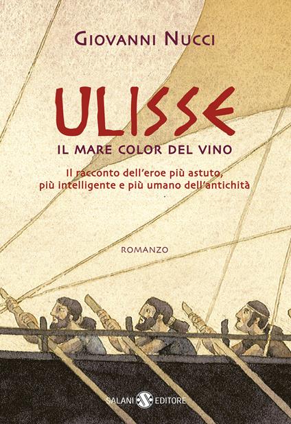 Ulisse. Il mare color del vino - Giovanni Nucci - ebook