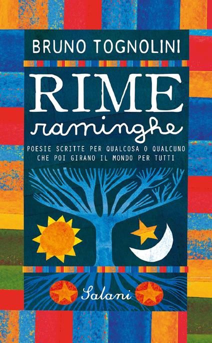 Rime raminghe. Poesie scritte per qualcosa o qualcuno che poi girano il mondo per tutti - Bruno Tognolini - ebook