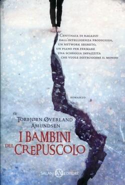 I bambini del crepuscolo - Torbjørn Øverland Amundsen - 3