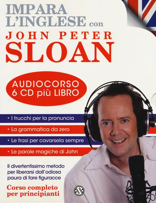 Impara l'inglese. Corso completo per principianti. CD Audio. Con libro -  John Peter Sloan - Libro - Salani - | IBS