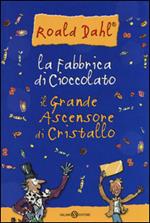 La fabbrica di cioccolato-Il grande ascensore di cristallo