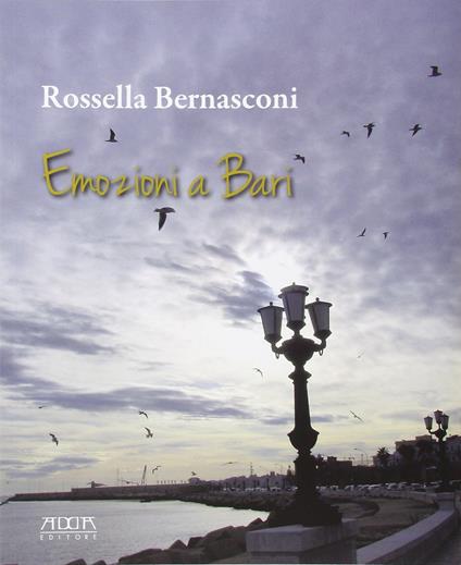 Emozioni a Bari. Ediz. illustrata - Rossella Bernasconi - copertina