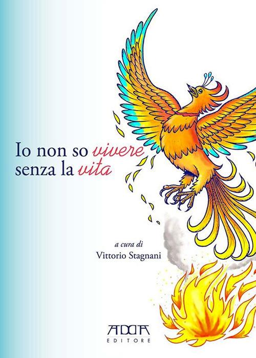 Io non so vivere senza la vita - copertina