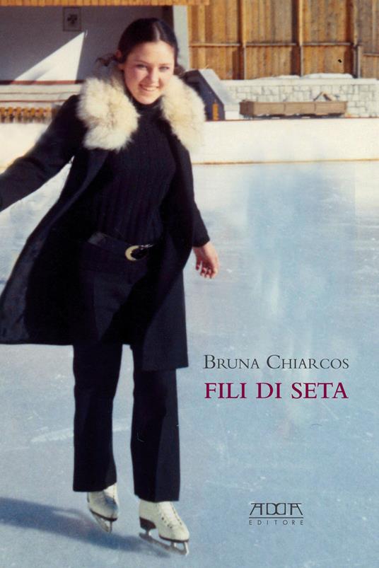 Fili di seta - Bruna Chiarcos - copertina