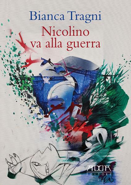 Nicolino va alla guerra - Bianca Tragni - copertina
