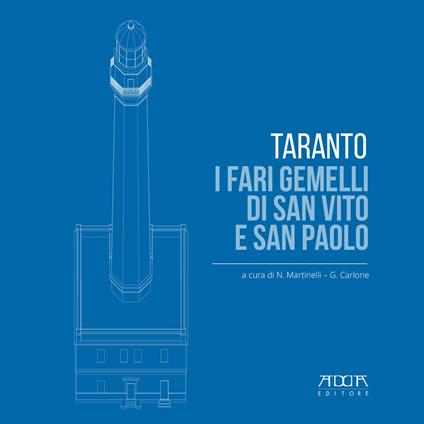 Taranto. I fari gemelli di San Vito e San Paolo - copertina