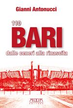 110 Bari. Dalle ceneri alla rinascita