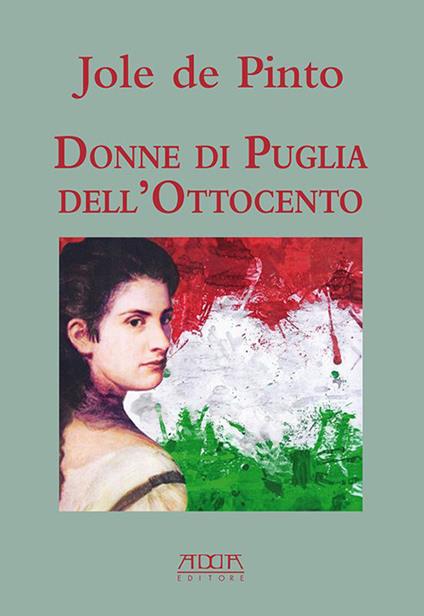 Donne di Puglia dell'Ottocento - Jole De Pinto - copertina