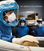 Io resto in corsia. In prima linea al Policlinico di Bari in tempo di Covid