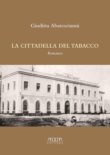 La cittadella del tabacco - Giuditta Abatescianni - copertina