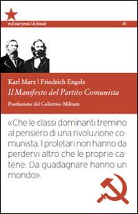 Il manifesto del Partito Comunista. Ediz. integrale - Karl Marx,Friedrich Engels - copertina