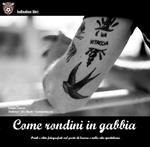 Come rondini in gabbia. Punk e skin fotografati sul lavoro e nella vita quotidiana