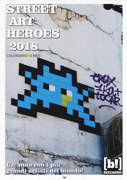 Street art heroes 2018. Calendario 13 mesi - copertina