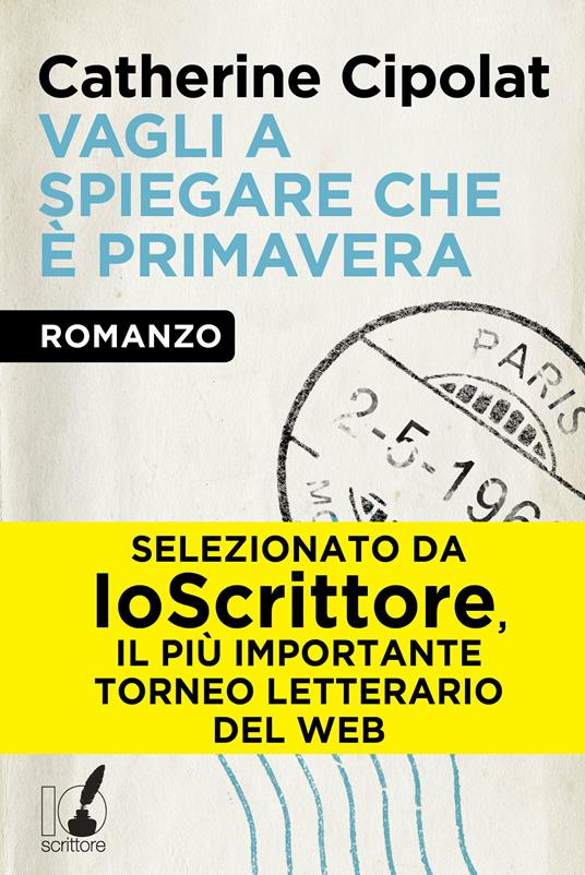 Vagli a spiegare che è primavera - Catherine Cipolat - ebook