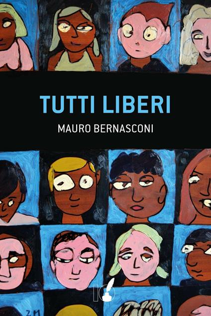 Tutti liberi - Mauro Bernasconi - copertina