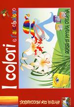 I colori e l'arcobaleno. Corso di pittura creativa. Ediz. illustrata