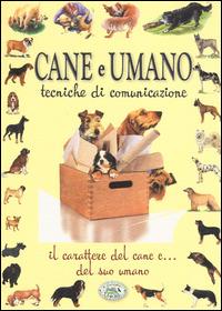 Cane e umano. Tecniche di comunicazione - Ulrike Raiser - copertina